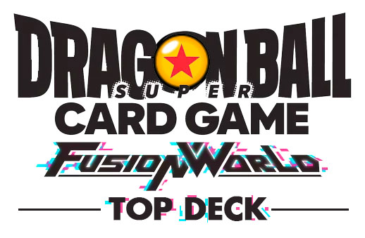 Dragon Ball Card Game Fusion World Top Decks